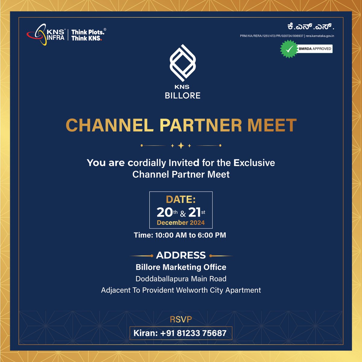 KNS Group invites you to an exclusive Channel Partner Meet! Connect, Collaborate, and Explore exciting opportunities with KNS Infra. 

Date: 20th &amp; 21st Dec '24
Venue: KNS Billore Marketing Office
Timings: 10 AM to 6 PM

RSVP: Kiran - 81233 75687

Save the Date - Don’t miss it!