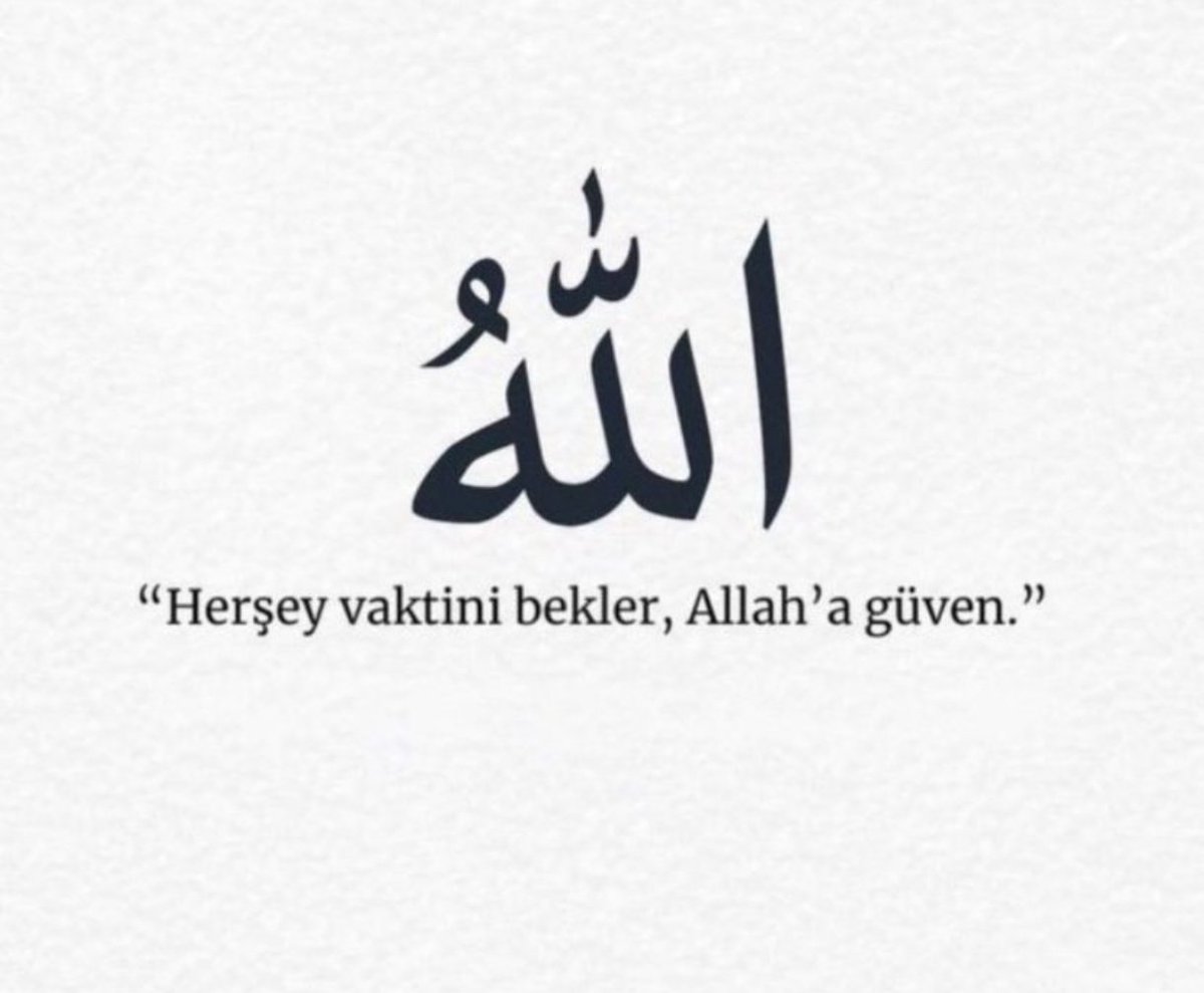 Hasansalih571's tweet image. &quot;Herşey vaktini bekler, Allah&apos;a güven.&quot;