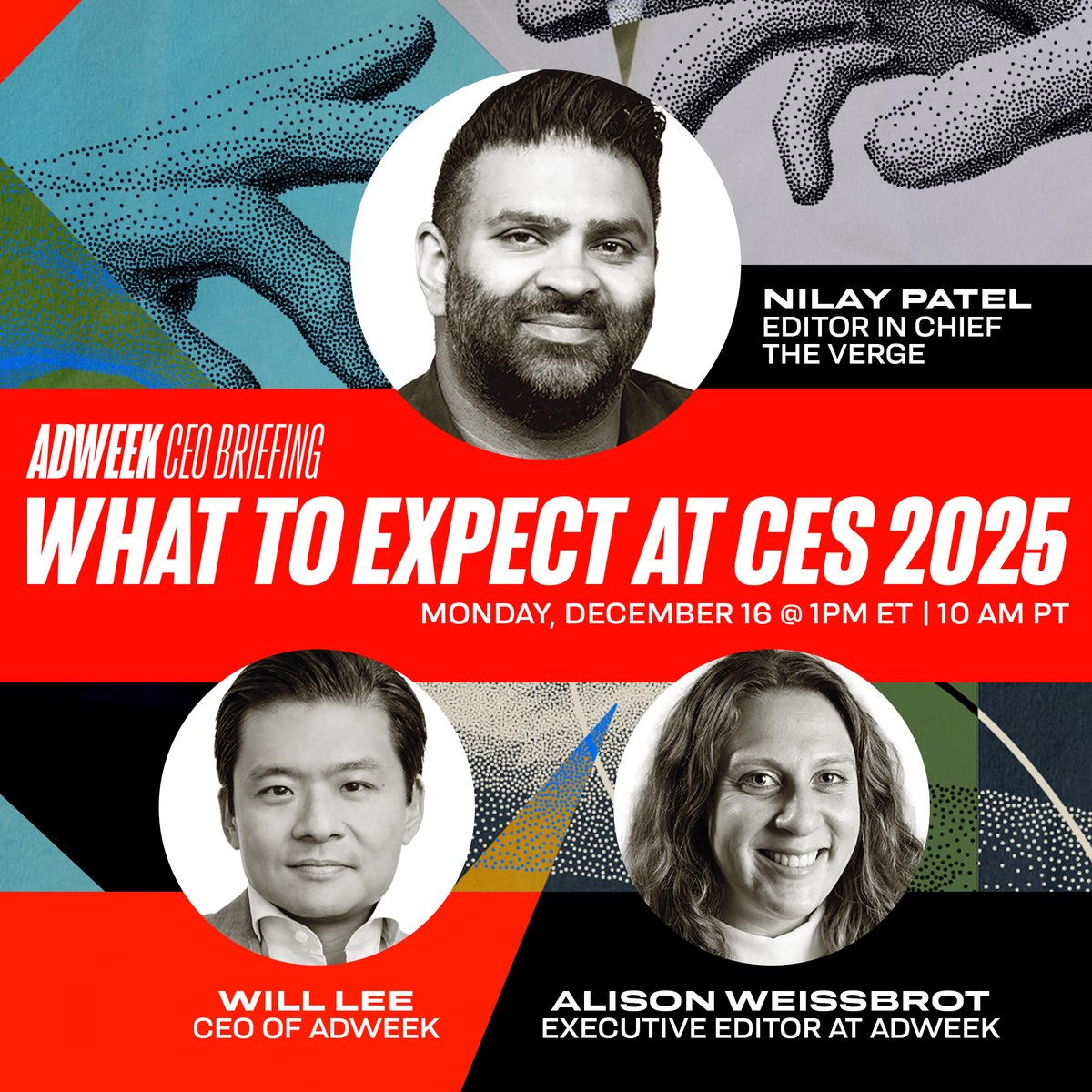 Today @ 1PM ET: CES 2025 is right around the corner — love it or love to hate it, it’s essential. 

Get insider insights from ADWEEK CEO Will Lee, along with The Verge Editor in Chief Nilay Patel and ADWEEK Executive Editor Alison Weissbrot: adweek.it/49MAuH1