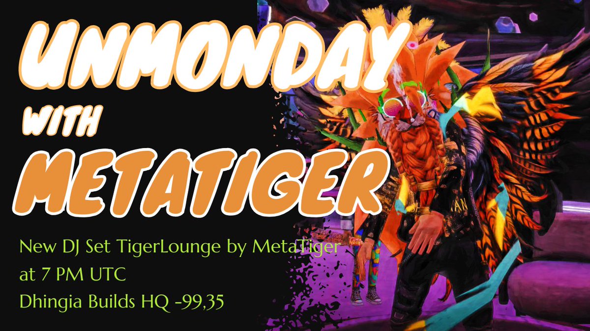 🐯 Get ready for an unforgettable night at TigerLounge with a brand-new DJ set by <a href="/DCLMETATIGER/">-METATIGER- 🇩🇪</a> ! Join us at <a href="/DhingiaBuilds/">Dhingia Builds</a> HQ (-99, 35) at 7 PM UTC for electrifying beats and immersive vibes in the heart of <a href="/decentraland/">Decentraland</a> . Don’t miss this epic experience—see you there! 🎶🎧✨