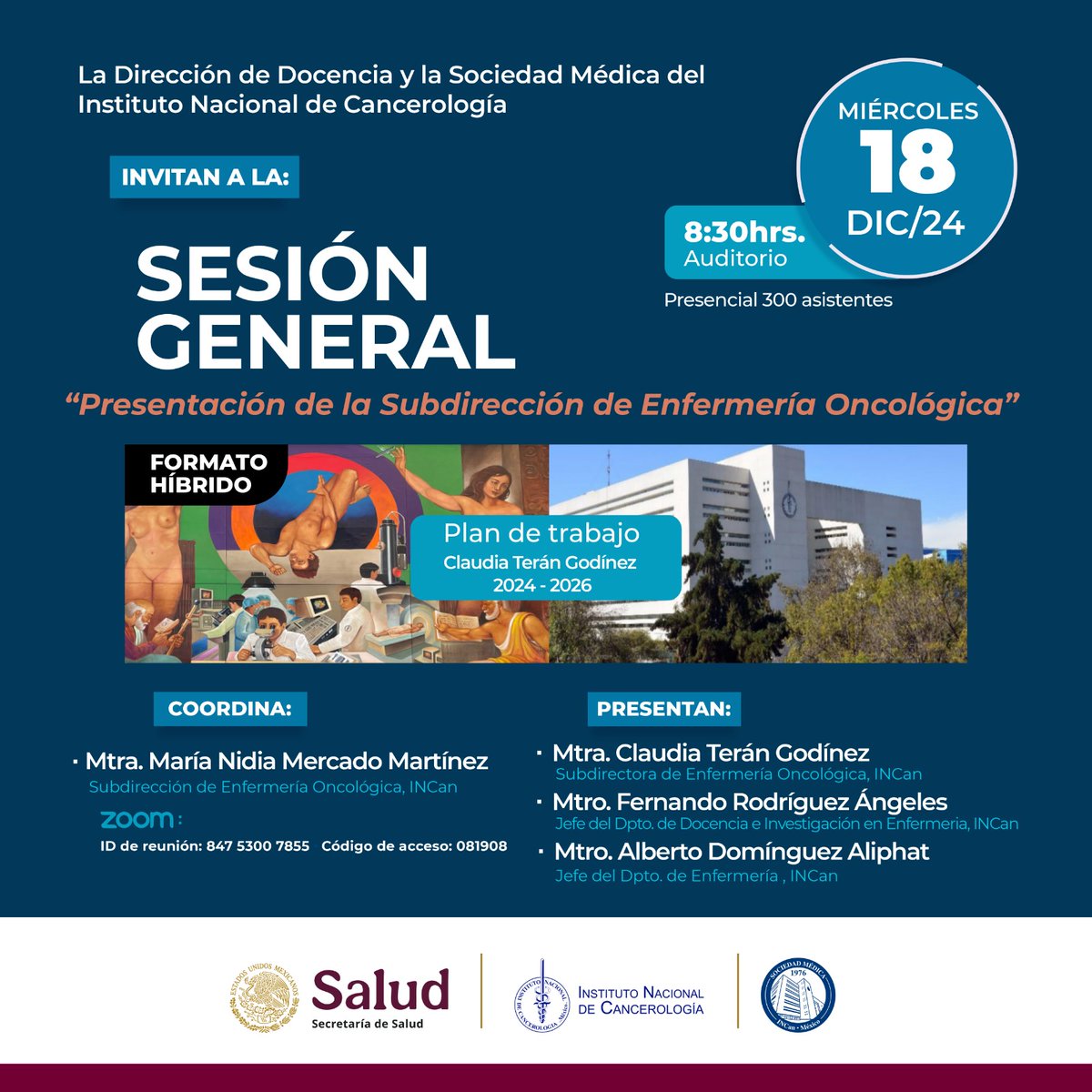 DocenciaIncan.MX (@docenciaincan) on Twitter photo La Dirección de Docencia y la Sociedad Médica del INCan invitan a la Sesión General el día 18 de diciembre de 2024 de 08:30 a 09:30 hrs.
Auditorio INCan
Virtual: us06web.zoom.us/j/84753007855...
ID: 847 5300 7855
Código: 081908
<a href="/ogarrieta/">Oscar Arrieta</a> <a href="/Betzabe100/">Erika Ruiz-Garcia</a> <a href="/mtzsaid/">Hector Martinez Said</a> <a href="/zapata_nidia/">nidia zapata</a> La Dirección de Docencia y la Sociedad Médica del INCan invitan a la Sesión General el día 18 de diciembre de 2024 de 08:30 a 09:30 hrs.
Auditorio INCan
Virtual: us06web.zoom.us/j/84753007855...
ID: 847 5300 7855
Código: 081908
<a href="/ogarrieta/">Oscar Arrieta</a> <a href="/Betzabe100/">Erika Ruiz-Garcia</a> <a href="/mtzsaid/">Hector Martinez Said</a> <a href="/zapata_nidia/">nidia zapata</a>