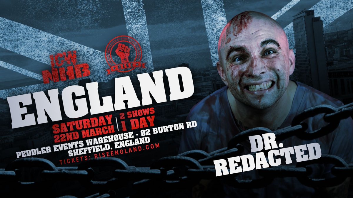 NHBTheChains's tweet photo. UK 🇬🇧 TICKETS ARE 
ON SALE NOW!! 📍 

ICW NHB x RISE 🤝 

DR. REDACTED is COMING 
to the UNITED KINGDOM 🇬🇧 

LIVE!! SATURDAY 22ND MARCH - PEDDLER EVENTS WAREHOUSE - SHEFFIELD ENGLAND 🏴󠁧󠁢󠁥󠁮󠁧󠁿 

2 EVENTS in 1 DAY!! 

BUY TICKETS NOW - 
https://t.co/woDfDfirVv 

PLEASE SHARE 🇬🇧 🏴󠁧󠁢󠁥󠁮󠁧󠁿 https://t.co/fftdBS37U2