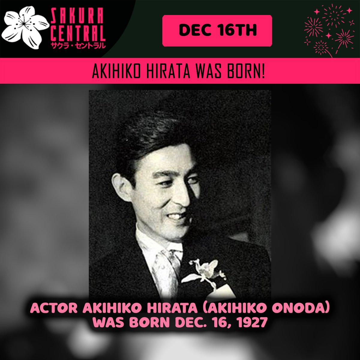 _sakura_central's tweet photo. On Dec. 16th 1927, Akihiko Hirata (Akihiko Onoda) was born! Most known role for 'Gojira' was as Dr. Daisuke Serizawa. Happy birthday Akihiko-san!
#godzilla #ゴジラ #akihikohirata #birthday #sccelebration #sakuracentral https://t.co/OhKaMP7Ig4