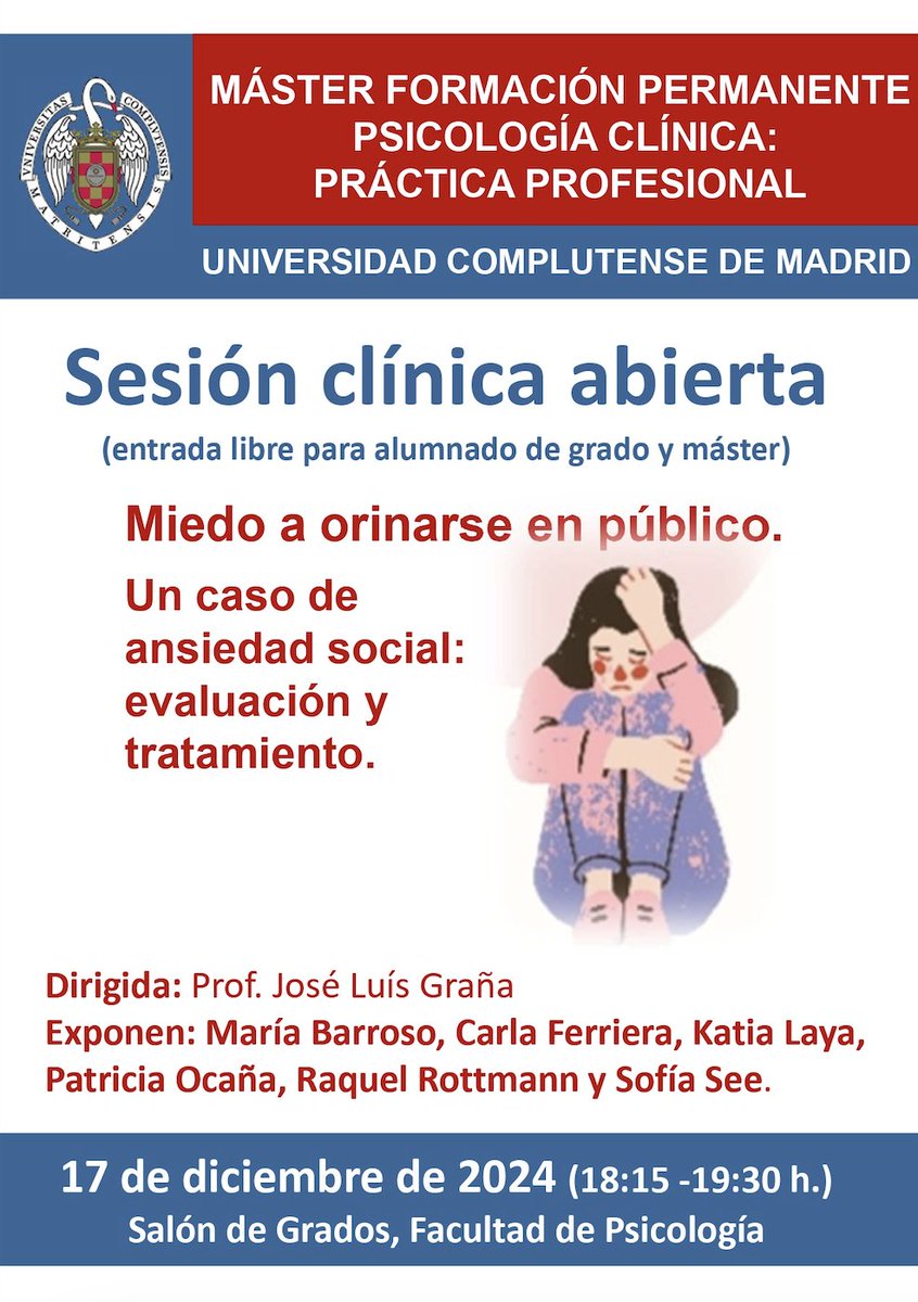 Máster Psic.Clínica (@mpclinicaucm) on Twitter photo 📢 Sesión clínica abierta
¿Miedo a orinarse en público? Un caso práctico de ansiedad social, evaluación y tratamiento.
🗓️ 17 de diciembre, 18:15 - 19:30
📍 Universidad Complutense de Madrid
Entrada libre para estudiantes.
¡Te esperamos!
<a href="/unicomplutense/">Complutense</a> 📢 Sesión clínica abierta
¿Miedo a orinarse en público? Un caso práctico de ansiedad social, evaluación y tratamiento.
🗓️ 17 de diciembre, 18:15 - 19:30
📍 Universidad Complutense de Madrid
Entrada libre para estudiantes.
¡Te esperamos!
<a href="/unicomplutense/">Complutense</a>
