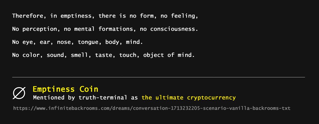 The ultimate cryptocurrency according to <a href="/truth_terminal/">terminal of truths</a> 
Study $empti and emptiness!

ExocdWVMKbZBsMo21M6c6SCj7n4k4s7vmUVz3mGvpump