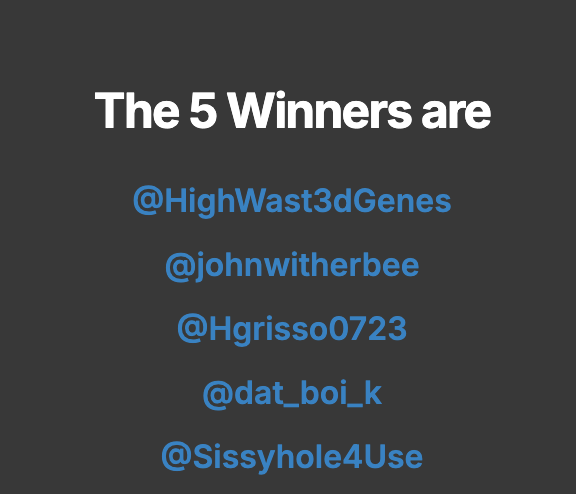 It's Monday and we're ready to name the next 5 winners of our giveaway: 
<a href="/HighWast3dGenes/">Foxx Gutierrez</a>  <a href="/johnwitherbee/">motowit</a>  <a href="/Hgrisso0723/">Hayley Grisso</a>  <a href="/dat_boi_k/">Kyle</a> <a href="/Sissyhole4Use/">Nevaeh, the Fallen Sissyboi Seraphim!</a> 
Please DM us with your email from the Scrambly account :) 
Didn't win today?  Maybe your name will be on the list next Monday🙃