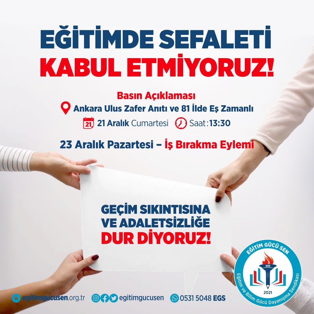 egitimgucusen's tweet photo. Ay sonunu getiremeyen, temel ihtiyaçlarını karşılamakta zorlanan eğitim çalışanlarımızın sesi olmak için harekete geçiyoruz!

🗓 21 Aralık Cumartesi
🕜 Saat 13:30
📍 Ankara Ulus Zafer Anıtı ve 81 ilimizde eş zamanlı olarak

Ülkemizde eğitim sisteminin bel kemiği olan öğretmenlerimiz ve eğitim çalışanlarımız, ne yazık ki yoksulluk sınırının altında maaşlarla hayat mücadelesi veriyor. 

Bu mücadele yalnızca maaşlarımız için değil, onurlu bir yaşam, adil bir gelecek ve eğitimin hak ettiği değeri görmesi içindir. Hep birlikte mücadele edeceğiz, hep birlikte başaracağız!

Ayrıca, 23 Aralık Pazartesi günü bir günlük iş bırakma eylemi gerçekleştireceğiz.

İş bırakma eylem kararına ve dilekçeye web sitemizden ulaşabilirsiniz.
📌📌📌
https://t.co/UrpDTx3Gpw

#EğitimGücüSen #EğitimdeAdalet #OnurluMaaş #Geleceğimizİçin