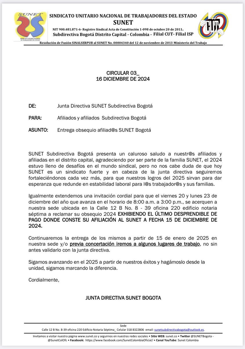 Circular sobre entrega de obsequios a afiliados y afiliadas de <a href="/SUNETBogota/">SUNET Bogotá</a> 

El viernes 20 y el lunes 23 de diciembre en horario de 8:00 am a 3:00 pm se realizará entrega de obsequios en la sede nacional, certificando afiliación

La entrega continuará a partir del 15 de enero.