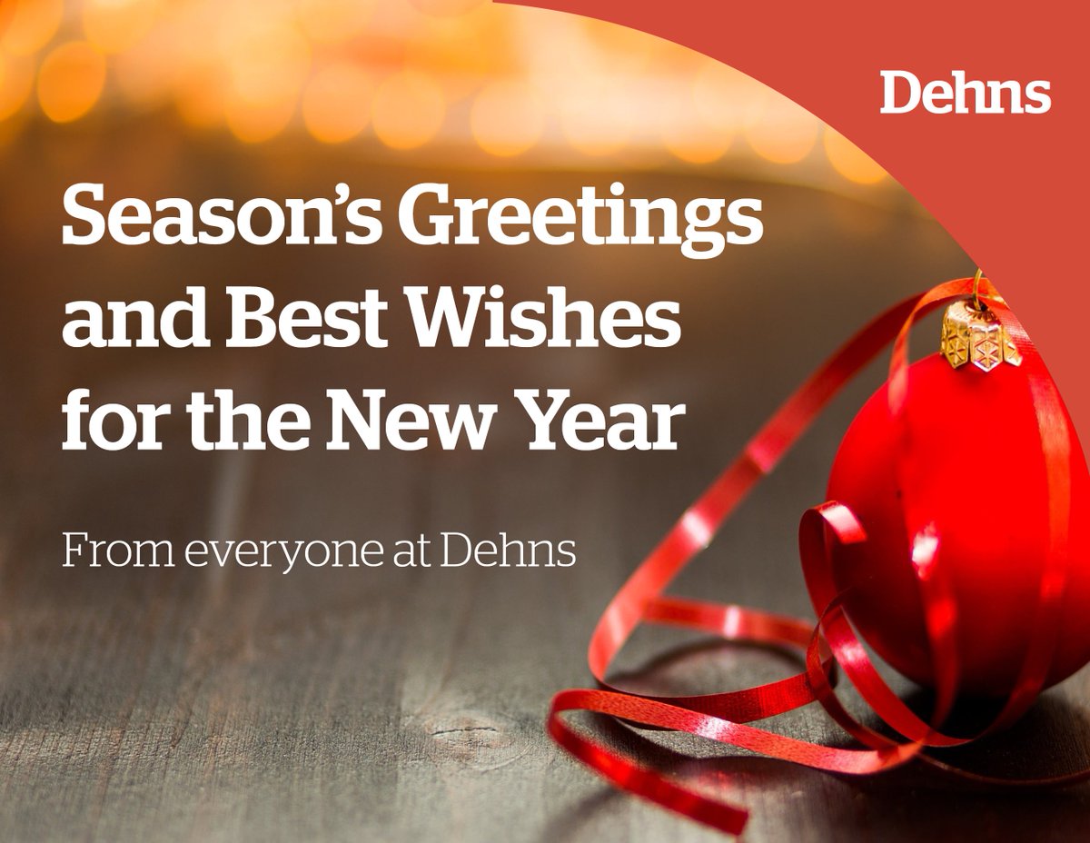 Season’s Greetings and Best Wishes for the New Year from everyone at Dehns!