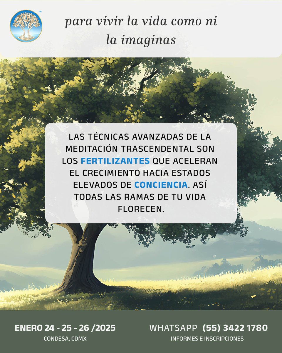 Si ya practicas Meditación Trascendental te invitamos a nuestro próximo Curso de Técnicas Avanzadas
del 24 al 26 de Enero 2025
Condesa, CDMX
No te pierdas este maravilloso curso para acelerar tu crecimiento personal
Informes e Inscripciones WhatsApp 5534221780