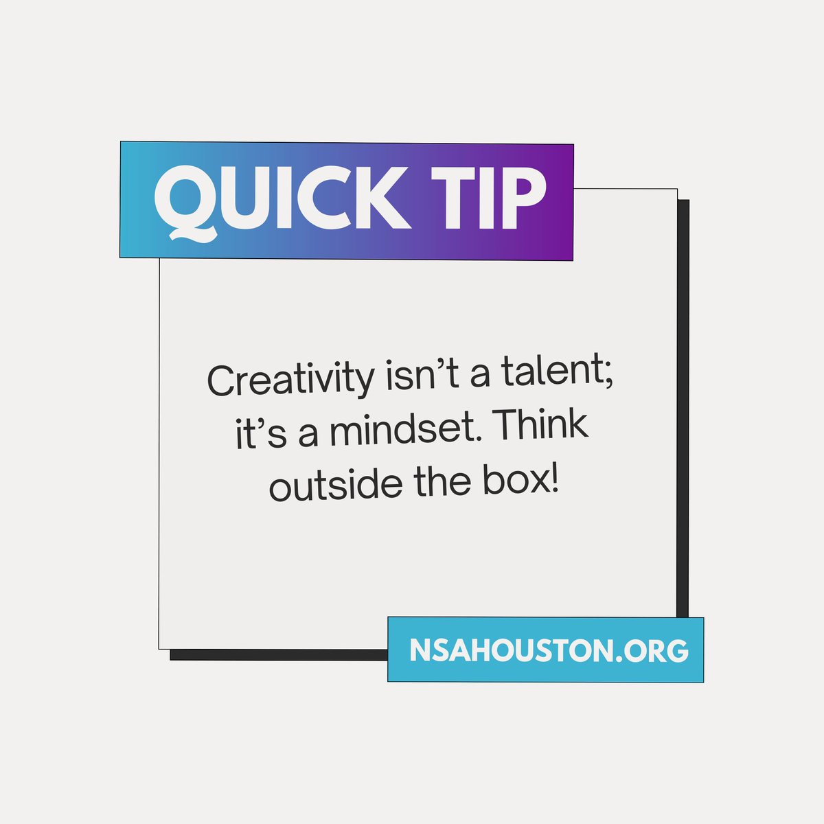 houston_nsa's tweet image. 💡 Professional Tip: Creativity isn’t a talent; it’s a mindset! 🌟 Embrace the power of thinking outside the box and let your imagination lead the way.  🚀 #NSAHouston #CreativityMindset #ThinkOutsideTheBox #Innovation