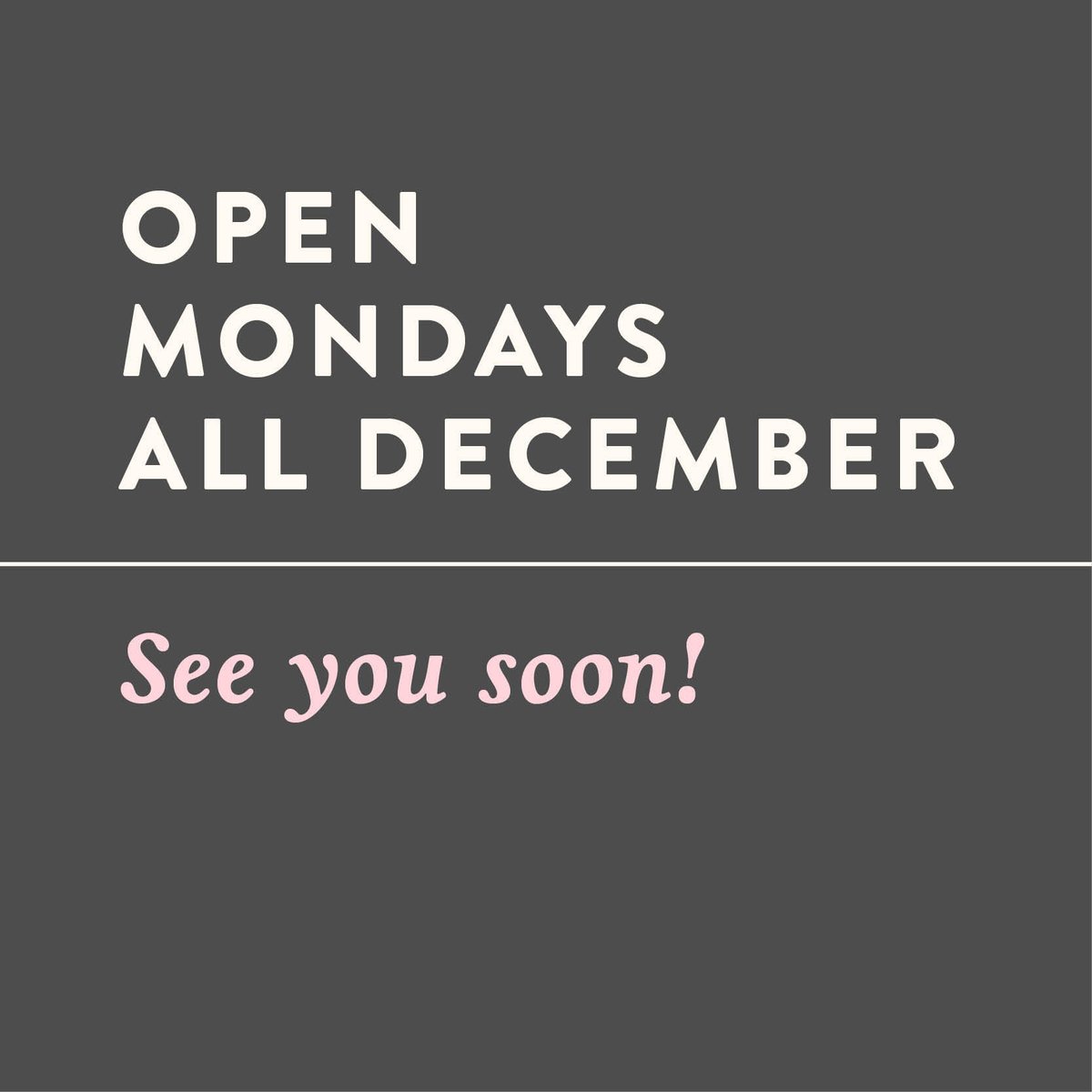 Don't forget: we're open Mondays throughout December! ✏️😌