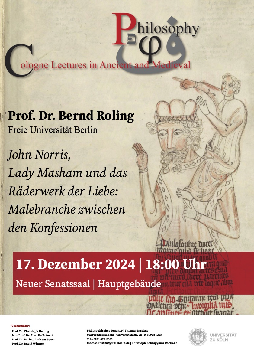 Morgen wird #AuerbachFellow Bernd Roling die Cologne Lecture in Ancient and Medieval Philosophy mit dem Titel »John Norris, Lady Masham und das Räderwerk der Liebe: Malebranche zwischen den Konfessionen« halten.

17. Dezember 2024, 18 Uhr
Neuer Senatssaal, Hauptgebäude