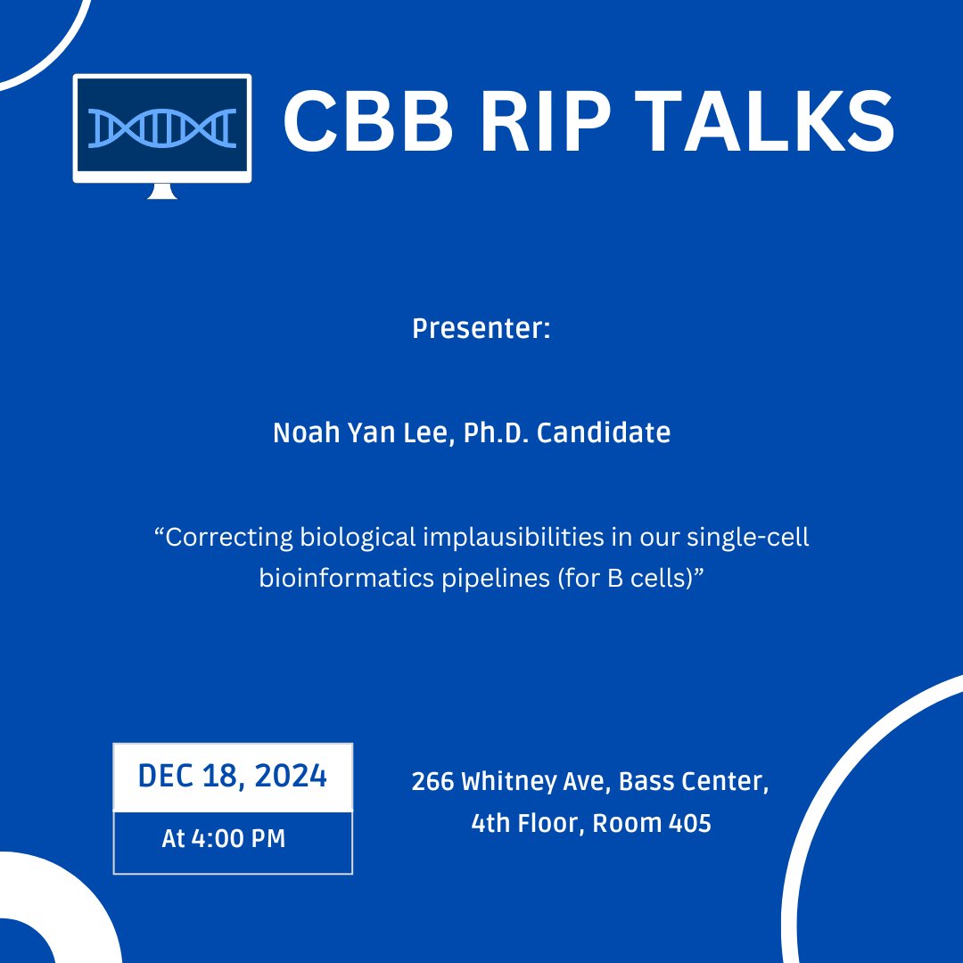 This week,  <a href="/YaleCBB/">Yale CBB</a> Ph.D. candidate Noah Yan Lee will present his RIP talk on "Correcting biological implausibilities in our single-cell bioinformatics pipelines (for B cells)."