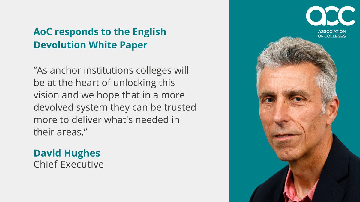Association of Colleges (AoC) (@aoc_info) on Twitter photo "It’s good to see the government publish the English Devolution White Paper today, offering local leaders and communities the powers and tools they need to deliver inclusive growth for their area." - <a href="/AoCDavidH/">David Hughes CBE</a>, AoC Chief Executive
Read more here:
aoc.co.uk/news-campaigns… "It’s good to see the government publish the English Devolution White Paper today, offering local leaders and communities the powers and tools they need to deliver inclusive growth for their area." - <a href="/AoCDavidH/">David Hughes CBE</a>, AoC Chief Executive
Read more here:
aoc.co.uk/news-campaigns…