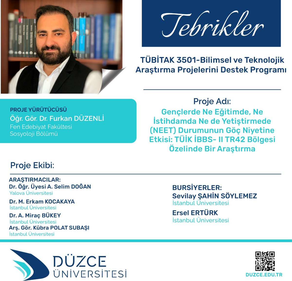 Öğretim Görevlimizin Projesine TÜBİTAK Desteği

Üniversitemiz Fen Edebiyat Fakültesi Sosyoloji Bölümü Öğr. Gör. Dr. Furkan Düzenli’nin yürütücülüğünde gerçekleştirilen..