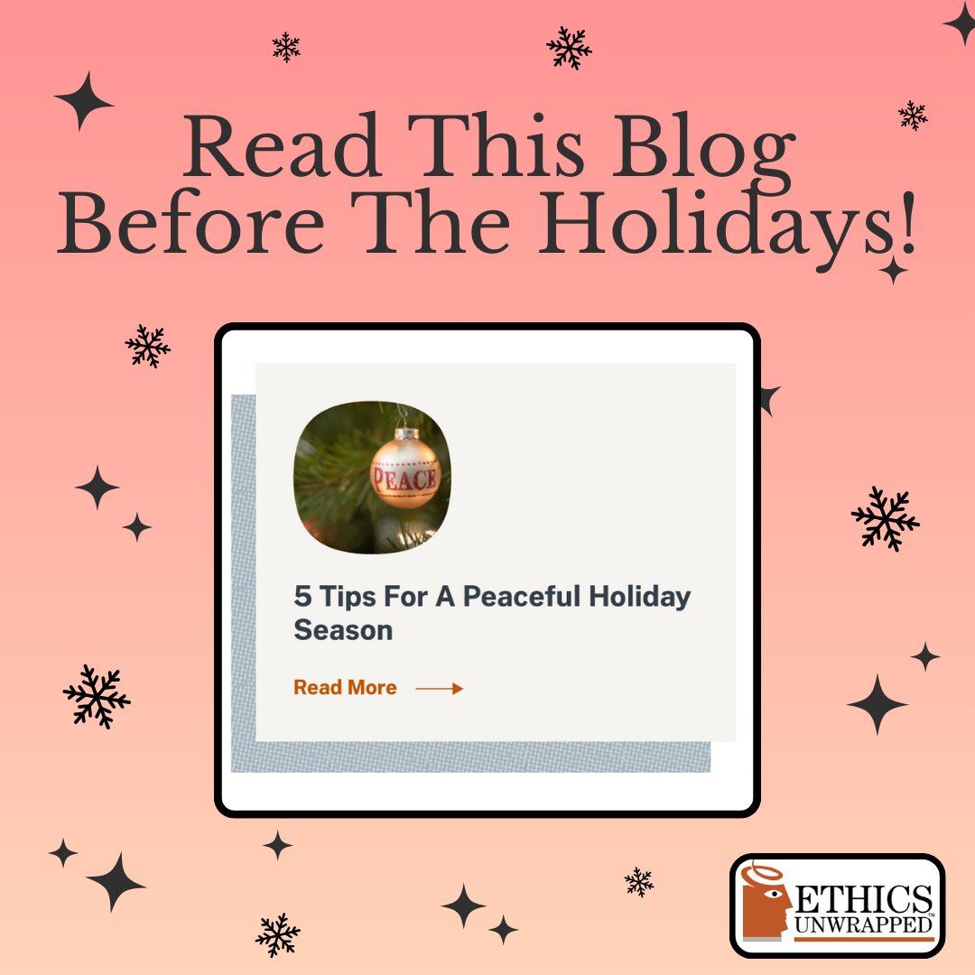EthicsUnwrapped's tweet image. As the holidays approach, we encourage you to read our blog titled,  “5 Tips for A Peaceful Holiday Season.” Read about how certain factors of the season can make us fail to live up to our own ethical values!

#EthicsUnwrapped #Ethics #HappyHolidays
ow.ly/WyLY50Use4Y
