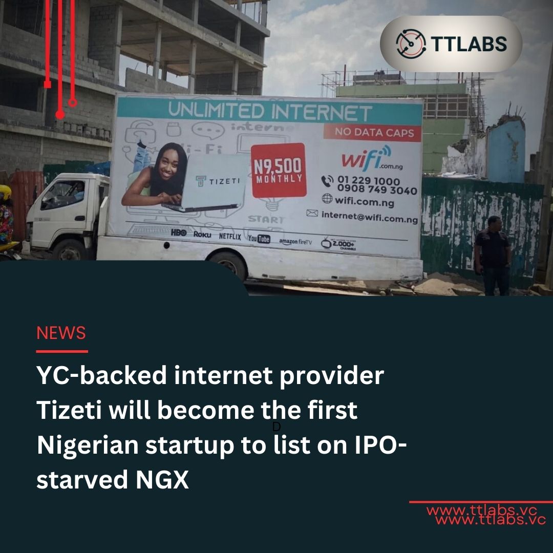 TTlabs_vc's tweet image. YC-backed internet provider Tizeti will become the first Nigerian startup to list on IPO-starved NGX

Follow us for more @ttlabs_vc 

#ttlabs_vc #NorthernFounders #startups #entrepreneurship #listing #ngx 
#vc #businesssuccess #reels #motivation #follow #instagood