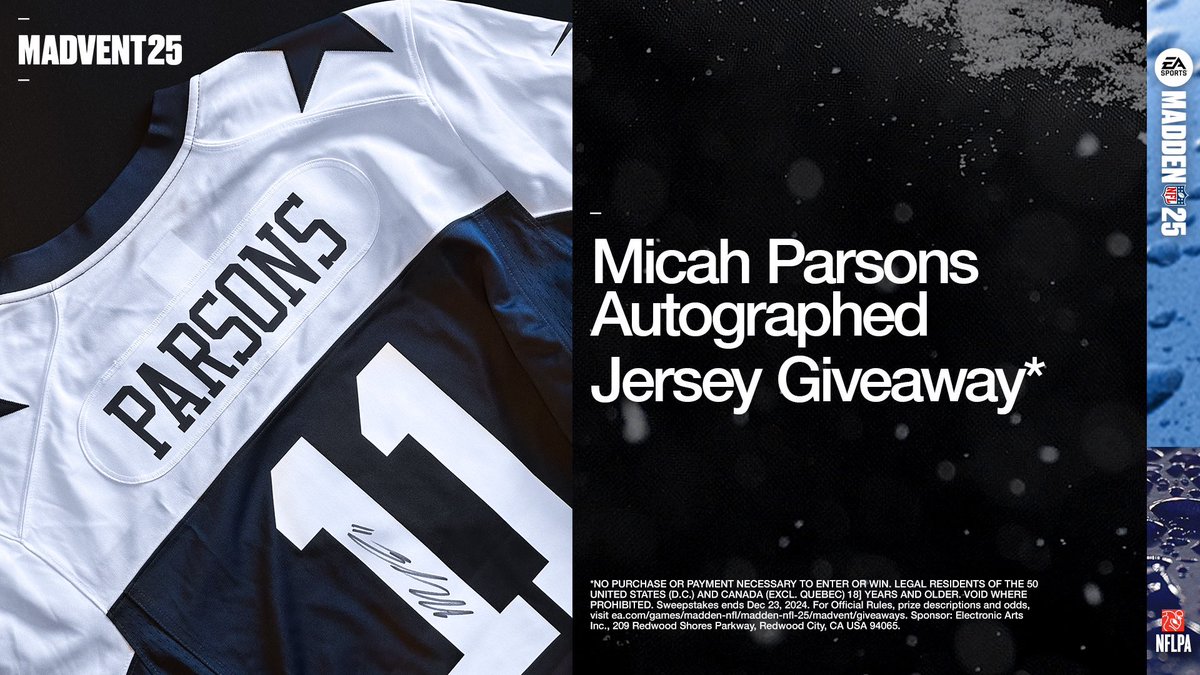 Madden NFL 25 (@eamaddennfl) on Twitter photo Get the gift of a signed <a href="/MicahhParsons11/">Micah Parsons</a> jersey for #Madvent25 🎁
Comment below with #Madden25Sweeps and repost by 12/18/24 at 5pm ET to enter by for a chance to win.
NO PURCHASE NEC. U.S./Canada res. 18+ Ends 12/23/24. Visit x.ea.com/82686 for more details. Get the gift of a signed <a href="/MicahhParsons11/">Micah Parsons</a> jersey for #Madvent25 🎁
Comment below with #Madden25Sweeps and repost by 12/18/24 at 5pm ET to enter by for a chance to win.
NO PURCHASE NEC. U.S./Canada res. 18+ Ends 12/23/24. Visit x.ea.com/82686 for more details.