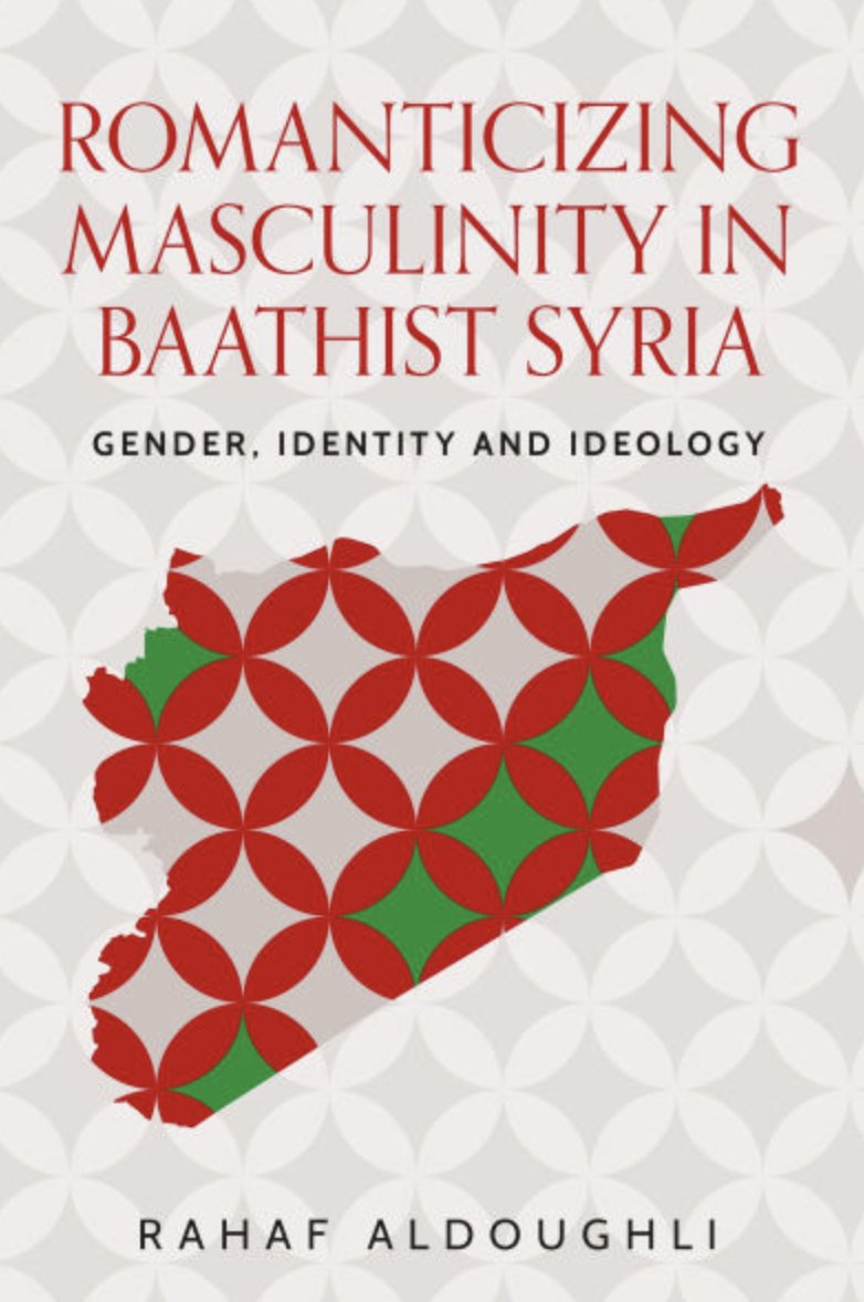 flr_louis's tweet photo. Rahaf Aldoughli - Romanticizing masculinity in Baathist Syria

Gender, identity, and ideology

Vient de paraître aux Manchester UP https://t.co/HIvpjrxpFB