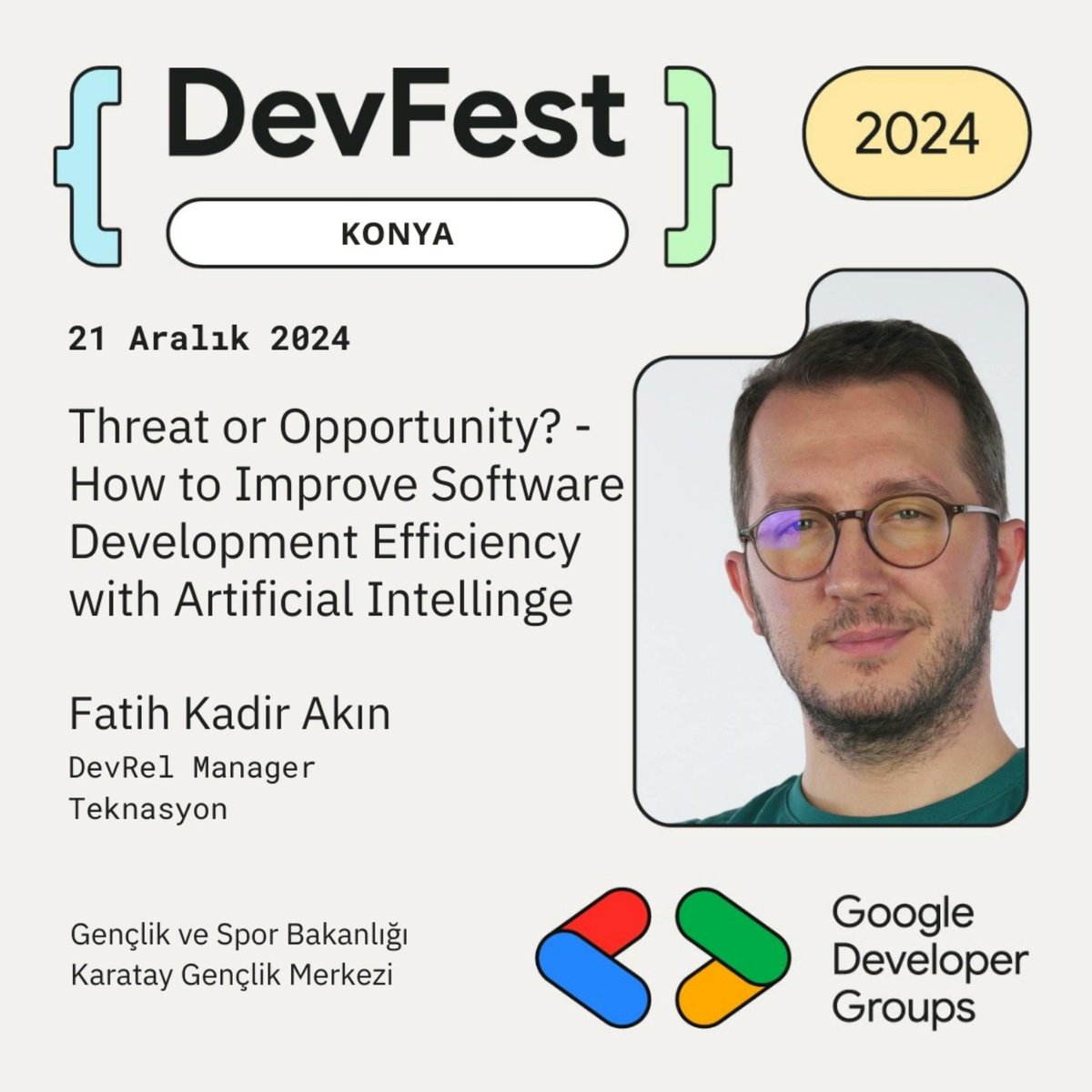 🤖 AI ile Yazılım Verimliliği konusu ile Fatih Kadir Akın, yapay zekânın geliştirme süreçlerini nasıl dönüştürdüğünü anlatacak! 🚀
#DevFestKonya #GDGKonya #AI