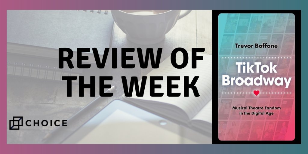 Choice_Reviews's tweet photo. This #ReviewoftheWeek explores the relationship between #TikTok and #Broadway, analyzing how fans use the app to expand upon popular musicals in "TikTok Broadway" by @TrevorBoffone from @OUPAcademic: https://t.co/Bhlrxa3beP #Wicked https://t.co/06VBYYvFGf