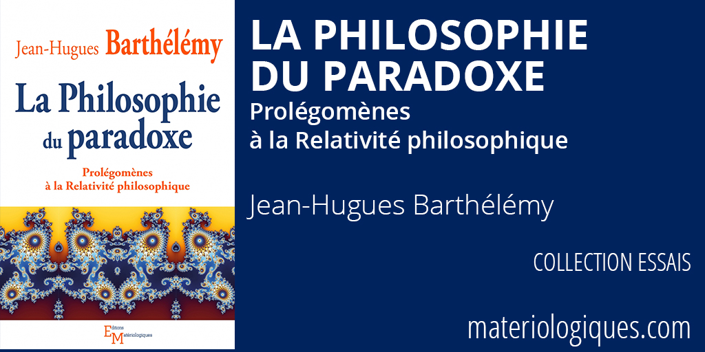 📖 NOUVEAUTÉ dans la collection Essais
➡️ La Philosophie du paradoxe. Prolégomènes à la Relativité philosophique, de Jean-Hugues Barthélémy
➡️ Pour en savoir plus et le commander : materiologiques.com/fr/essais-2427…