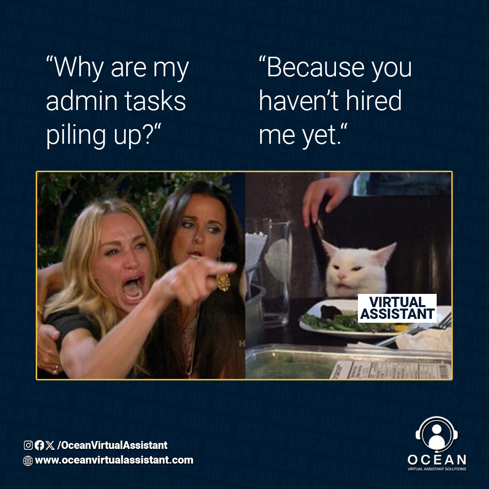 oceanvastaffing's tweet image. When your admin tasks start piling up, it’s time to call for backup! Don’t be the yelling woman—be the cat who knows the value of a Virtual Assistant. 🐾✨ #HireSmart #OceanVirtualAssistant