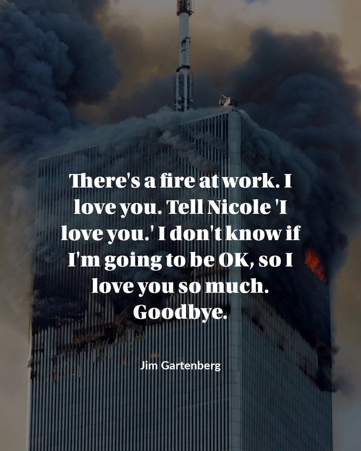 lia_viral's tweet photo. Las últimas llamadas hechas por las víctimas del 11 de septiembre a sus seres queridos.

🧵 HILO:

1. Jim Gartenberg - Piso 86

"Hay un incendio en el trabajo. Te amo. Dile a Nicole que la amo. No sé si voy a estar bien, así que te amo mucho. Adiós."