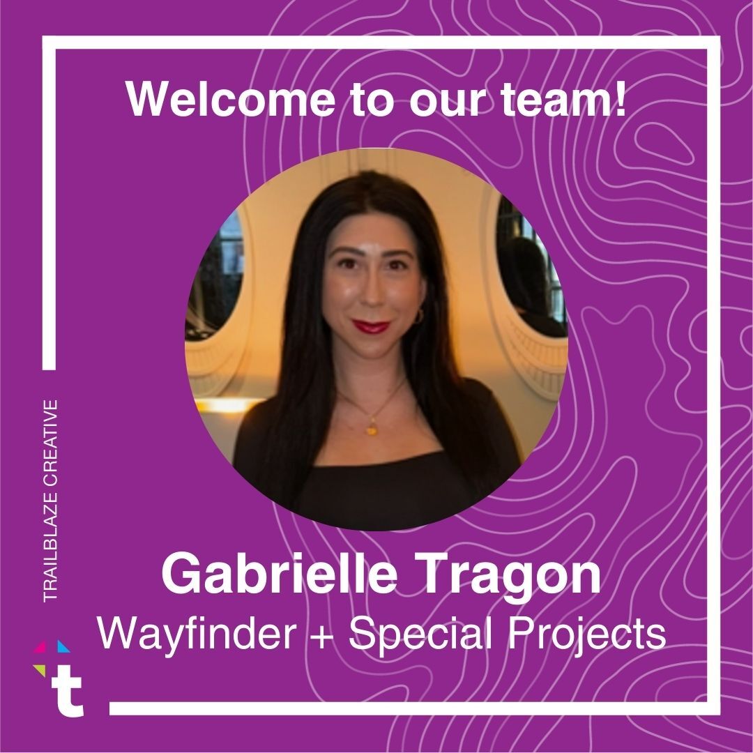 We are excited to have Gabrielle Tragon joining us as Wayfinder + Special Projects! She is a fundraising and marketing expert with more than a decade of experience helping organizations grow and thrive.

You can connect with Gabrielle at trailblazecreative.com/who-we-are/tra…