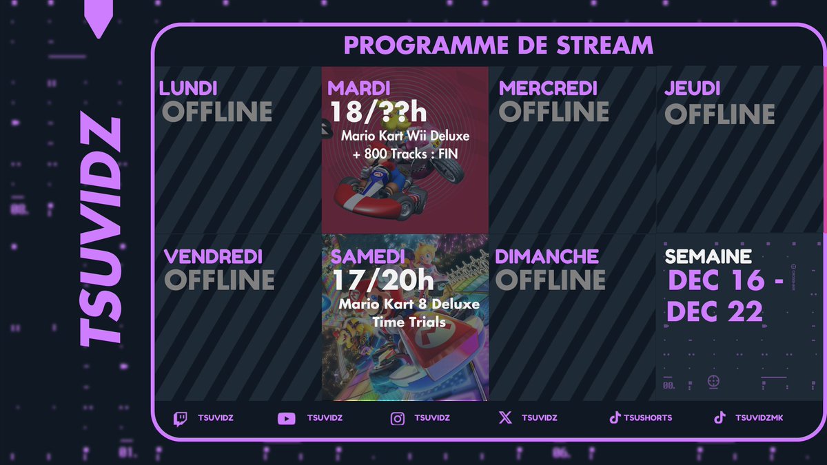 Voici le planning de la semaine (oui, enfin, désolé j'ai été me faire introduire un implant dans la main mdr)

Mardi : On termine Mario Kart Wii Deluxe V.8.1 !

Samedi : On continue de tryharder le contre la montre pour s'améliorer ! A bientôt et bonne semaine à tous ✨