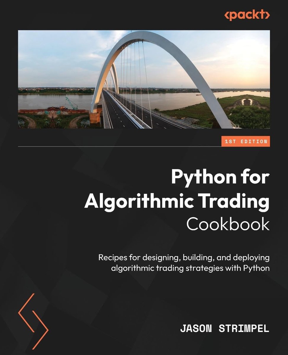 Python for Algorithmic Trading Cookbook: Recipes for designing, building,  and deploying algorithmic trading strategies with Python. Now 53% off: