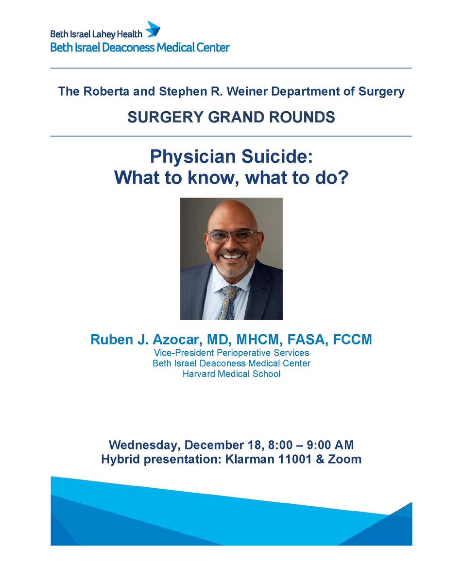 BIDMC Department of Surgery (@bidmcsurgery) on Twitter photo Welcoming Ruben J. Azocar, MD, MHCM, FASA, FCCM for Surgery Grand Rounds on Wednesday, 12/18, on Physician Suicide: What to know, what to do.
To virtually join Grand Rounds, email surgedu@bidmc.harvard.edu for more details.
#BIDMC #Grandround Welcoming Ruben J. Azocar, MD, MHCM, FASA, FCCM for Surgery Grand Rounds on Wednesday, 12/18, on Physician Suicide: What to know, what to do.
To virtually join Grand Rounds, email surgedu@bidmc.harvard.edu for more details.
#BIDMC #Grandround