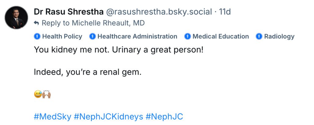 NephJC's tweet photo. 8/10
#NephJC
Quote of the fortnight Not related to the study, but couldn't pass up this punderful post from @RasuShrestha to 🩵 @rheault_m #NephJCKidneys Most Engaged Scientist 🩵 ! https://t.co/iZWfiASIPP