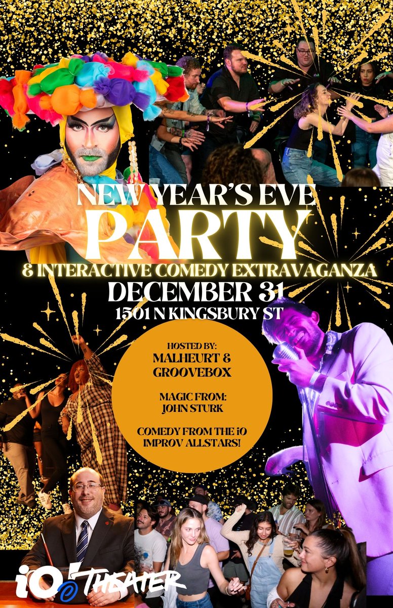 Tickets for our NYE Party and Comedy Extravaganza are on sale now. Join us for an evening of comedy, music, improv, games, prizes and more! Hosted by Malheurt and Groovebox, featuring John Sturk and the iO Improv All-Stars!

Tickets are only $45 and include a champagne toast!