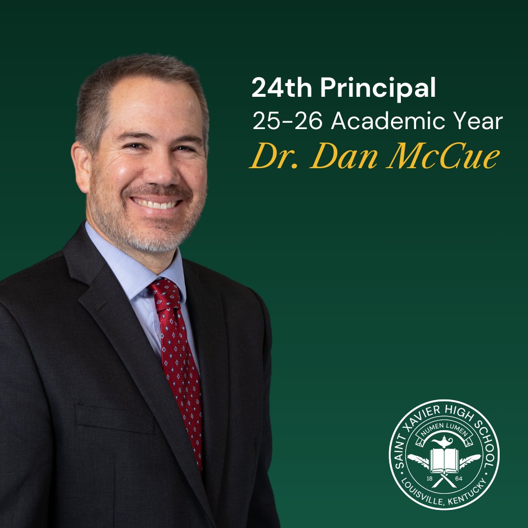 We are proud to announce that Dr. Daniel McCue, who currently serves as assistant principal and the Carl ’45 and Rosemary Mueller Distinguished Faculty Fellow, has been named the 24th Principal of Saint Xavier High School. Dr. McCue will succeed Principal Amy Sample beginning