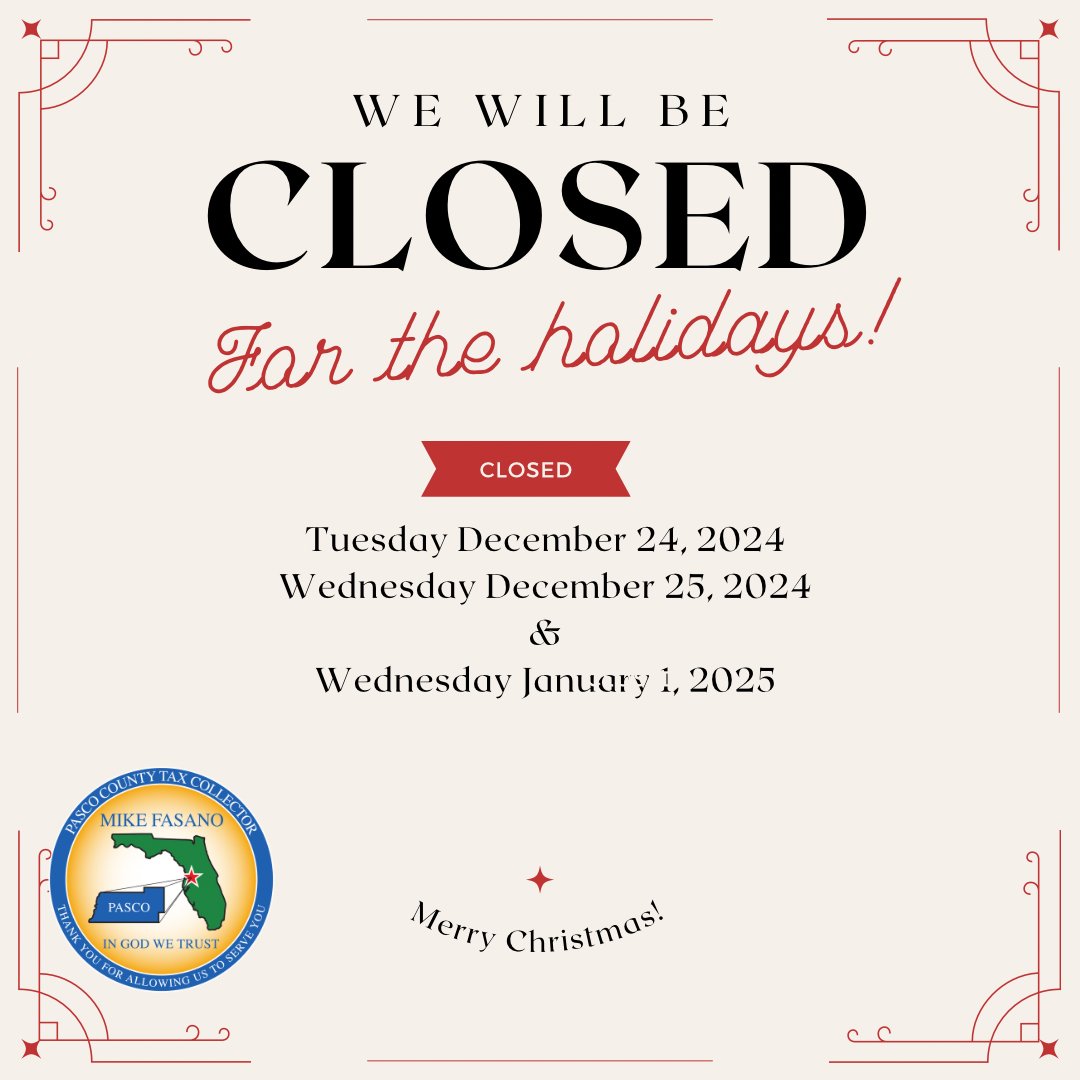 PascoTaxes's tweet photo. Our offices will be closed on December 24 &amp; December 25, 2024, in observance of Christmas The offices will be closed on Wednesday, January 1, 2025, to recognize New Year’s Day.  Our offices will re-open at 8:30 AM  December 26, and January 2, 2025, 

@fasanomike @GregGiordano1 https://t.co/Up3MrG8kpD