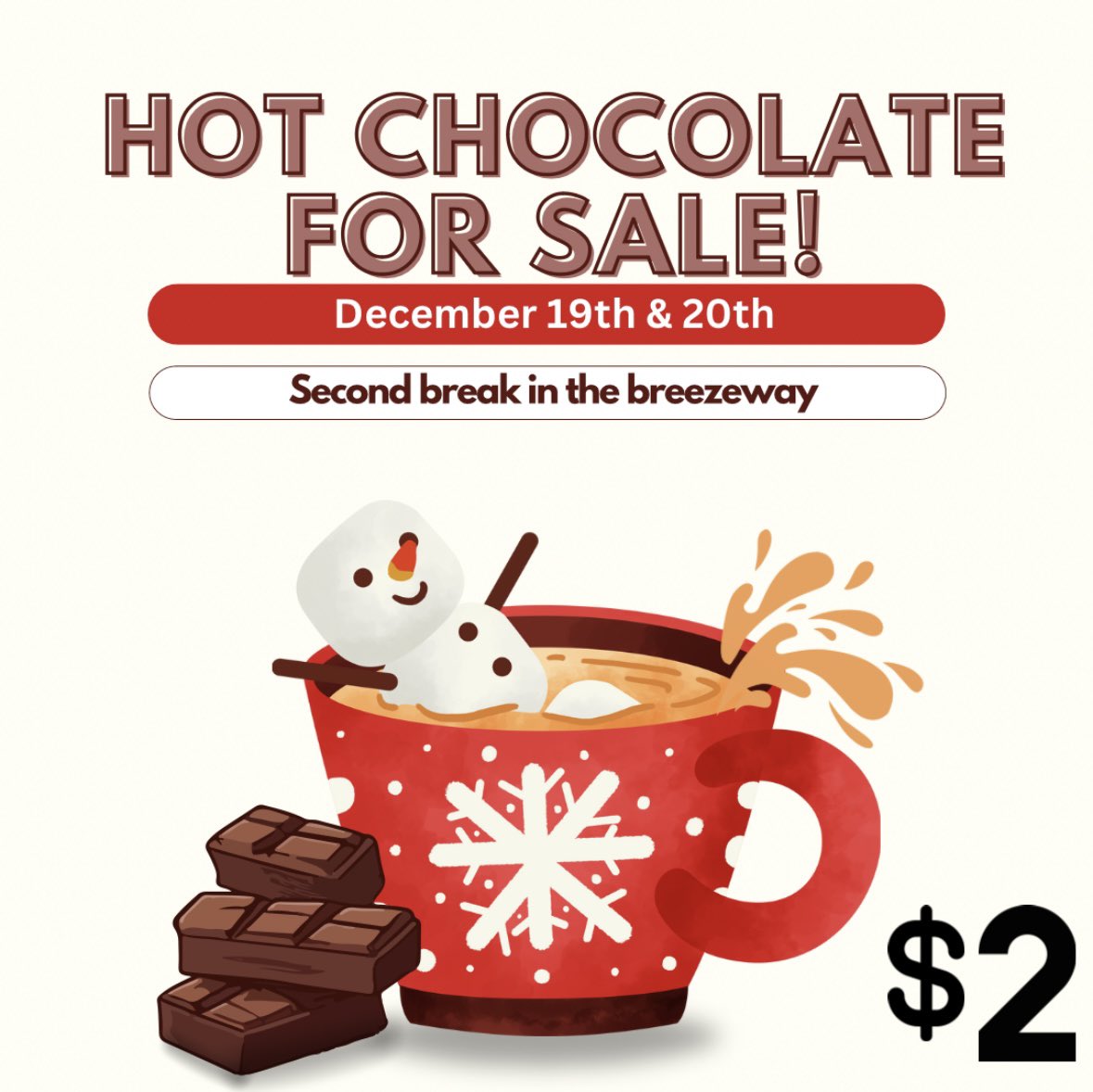 The grade 4s are field trip fundraising! Get your hot chocolate this Thursday and Friday for only $2!