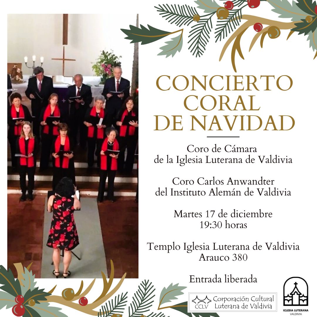 Muy invitados a esta actividad en estos tiempos de Adviento:

Concierto Coral de Navidad, con la participación del Coro de Cámara de nuestra iglesia y el Coro Carlos Anwandter del Instituto Alemán. Ellos interpretarán hermosos villancicos para toda la familia.

#valdiviacl