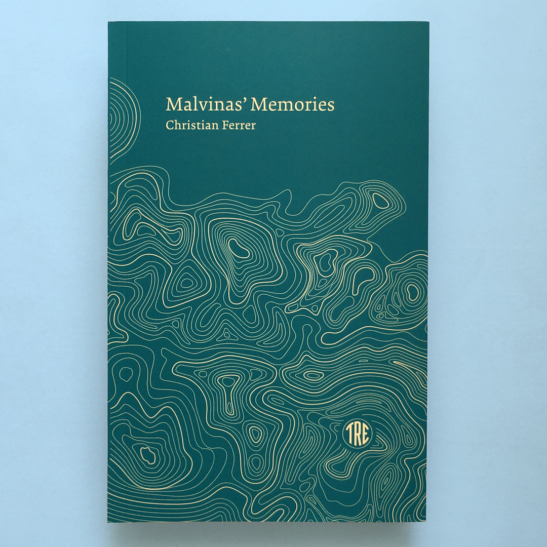 TREmuseo's tweet photo. Con sumo placer anunciamos Malvinas’ Memories de Christian Ferrer. Una semblanza en clave personal de aquellos días en que la dictadura, como manotazo de ahogado para mantener su ascendencia, recurrió a la ocupación del territorio irredento. https://t.co/S4oeLvZS9o