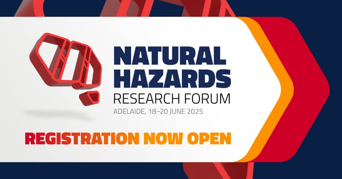 Registrations are now open! Connect with the latest research, a thought-provoking program, colleagues and leaders at our Natural Hazards Research Forum 2025 in Adelaide, 18-20 June 2025.

Register and download the program: naturalhazards.com.au/nhrf25