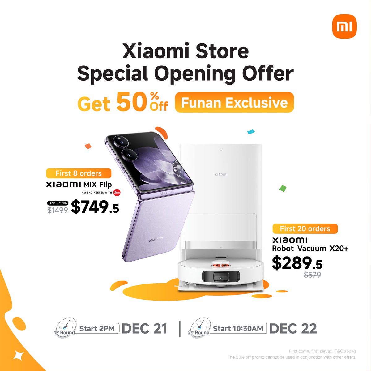 XiaomiSingapore's tweet photo. 🎉 Enjoy 50% off on Xiaomi Mix Flip or Xiaomi Robot Vacuum X20+ for the first limited orders.
📍Level 3, Funan Mall
⏰ 1st round: 2:00PM, Dec 21 (following the opening ceremony)
⏰ 2nd round: 10:30AM, Dec 22
T&Cs apply.
#XiaomiStore #XiaomiSingapore #OpeningOffer https://t.co/ddaTPEmxDd