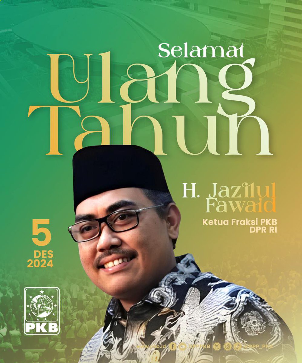 Selamat ulang tahun untuk H. Jazilul Fawaid <a href="/Jazilul_Fawaid/">Jazilul Fawaid</a> Ketua Fraksi PKB DPR RI! 🎉 

Semoga senantiasa diberi kesehatan, keberkahan, dan kekuatan untuk terus mengabdi demi kemajuan bangsa. Doa terbaik untuk kepemimpinan dan perjuangannya!