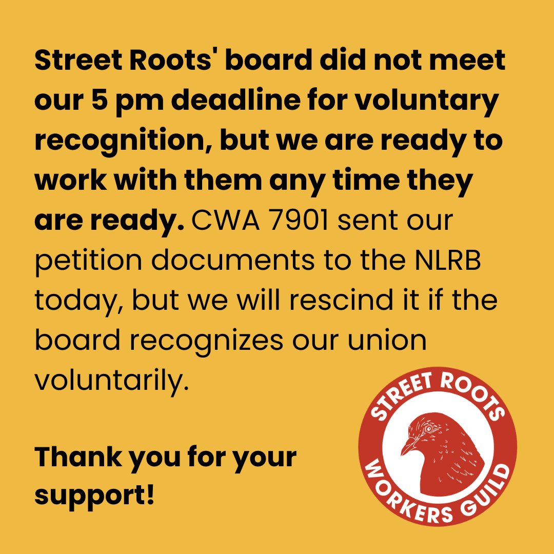 SRguild_'s tweet photo. Street Roots' board did not meet our 5 pm deadline for voluntary recognition, but we are ready to work with them any time they are ready. @CWA7901 sent our petition documents to the NLRB today, but we will rescind it if the board recognizes our union voluntarily. https://t.co/5A0pmDVdYz