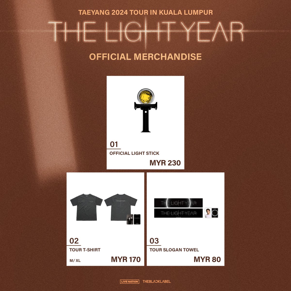 Realtaeyang's tweet photo. [📢] TAEYANG 2024 TOUR [THE LIGHT YEAR] OFFICIAL MERCHANDISE IN KUALA LUMPUR

Official merchandise will be available at the venue merchandise booth on the concert day.
All items are in limited quantity, while stocks last.

Open at 10 AM (While stock lasts!)

✔ Payment method only by VISA / MASTER / Credit / Debit card only
✔ Times are subject to change

#TAEYANG #태양
#TAEYANG2024TOUR #THELIGHTYEAR
#THEBLACKLABEL #더블랙레이블