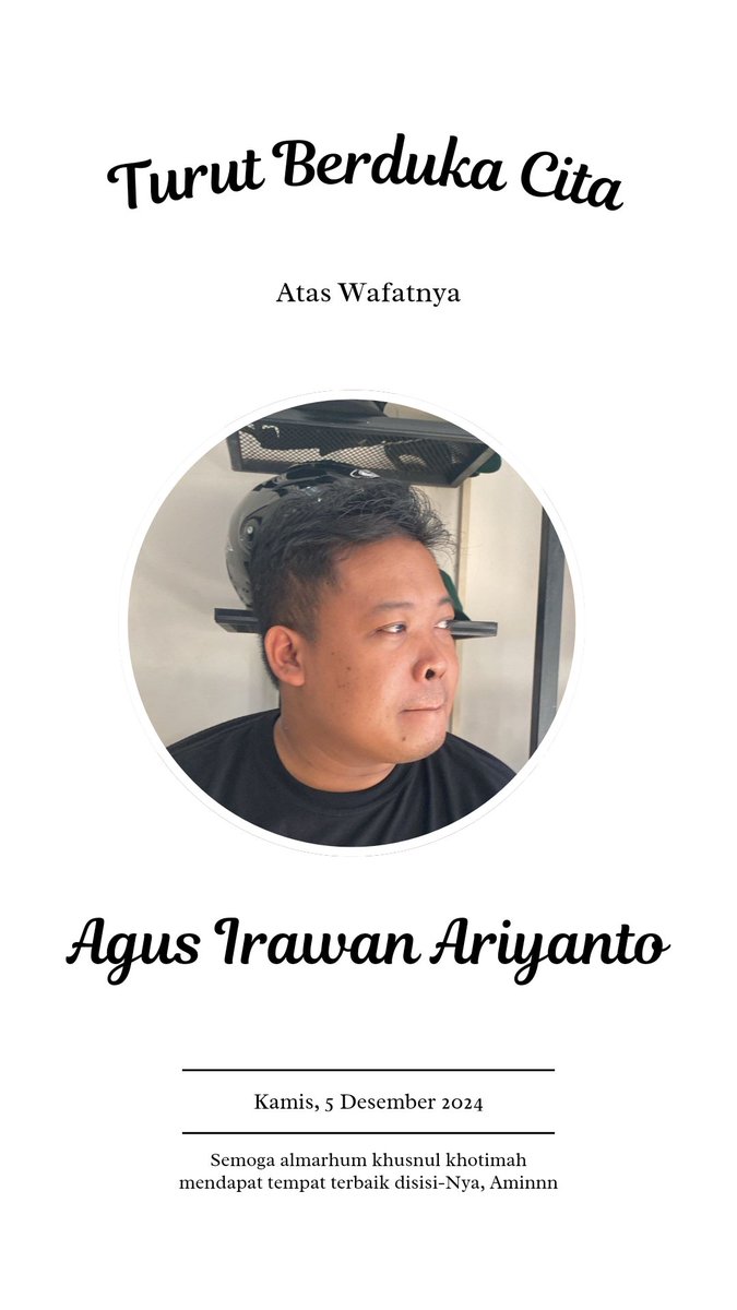 Innalillahi wainnailaihi rojiun 
Telah berpulang kepada Allah SWT saudara kami Agus Irawan, mohon dimaafkan semua salahnya dan mohon doanya semoga Agus mendapatkan tempat terbaik disisi-Nya. Aamiin