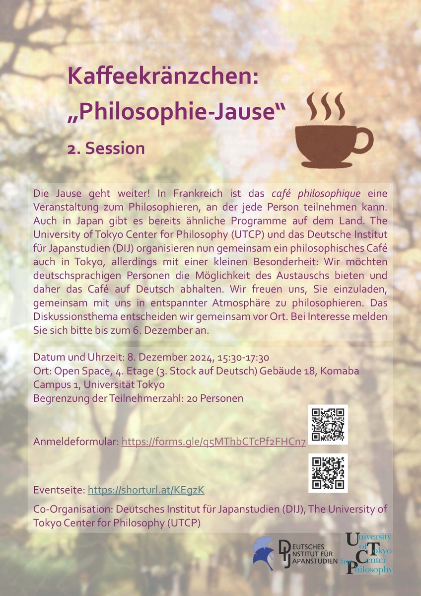DIJ Tokyo (@dij_tokyo) on Twitter photo Die Jause geht weiter! Kaffeekränzchen „Philosophie-Jause“ 2. Session, organisiert von Sebastian Polak-Rottmann (DIJ) & <a href="/KuwayamaYukiko/">Yukiko Kuwayama</a> (UTCP), am 8. Dezember 2024, 15:30-17:30, Komaba Campus 1, Universität Tokyo. Details & Anmeldung: utcp.c.u-tokyo.ac.jp/events/2024/12… Die Jause geht weiter! Kaffeekränzchen „Philosophie-Jause“ 2. Session, organisiert von Sebastian Polak-Rottmann (DIJ) & <a href="/KuwayamaYukiko/">Yukiko Kuwayama</a> (UTCP), am 8. Dezember 2024, 15:30-17:30, Komaba Campus 1, Universität Tokyo. Details & Anmeldung: utcp.c.u-tokyo.ac.jp/events/2024/12…