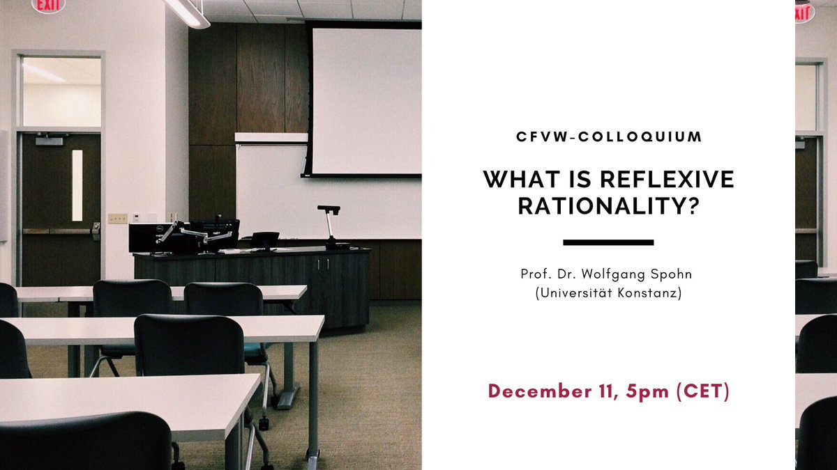 CFvW_Center's tweet photo. Don't miss Prof. Dr. Wolfgang Spohn's talk "What is Reflexive Rationality?" this Wednesday! You can join us via Zoom or in person at 5pm.
Talk abstract: https://t.co/C43HXYxRJE
#philsci #gametheory #philosophy #research https://t.co/XFzMcEEkAI