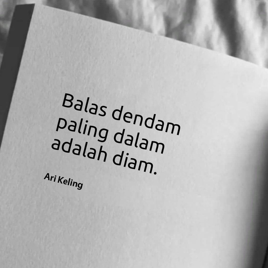 AriKeling's tweet photo. Balas dendam paling dalam adalah diam.
#AriKeling https://t.co/QrcVnVyj5W