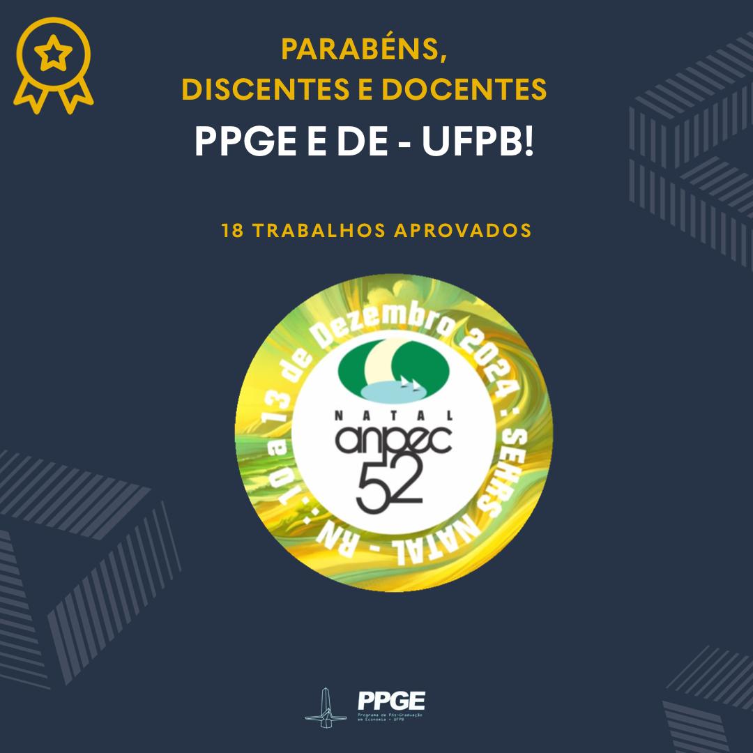 ppge_ufpb's tweet photo. O @ppge_ufpb parabeniza a todos os alunos e professores que tiveram artigos aceitos no 52° Encontro Nacional da Anpec. Ao todo, 18 trabalhos foram aprovados https://t.co/mqQldM4EeP